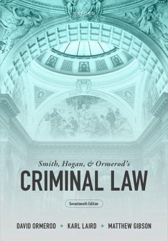 Smith, Hogan, and Ormerod's Criminal Law - Ormerod, David; Laird, Karl; Gibson, Matthew