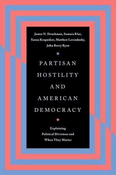 Partisan Hostility and American Democracy Partisan Hostility and American Democracy