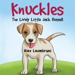 Knuckles: The Lively Little Jack Russell - Leombruni, Alex