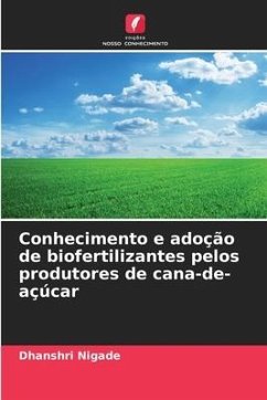 Conhecimento e adoção de biofertilizantes pelos produtores de cana-de-açúcar - Nigade, Dhanshri