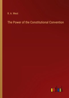 The Power of the Constitutional Convention - West, R. A.