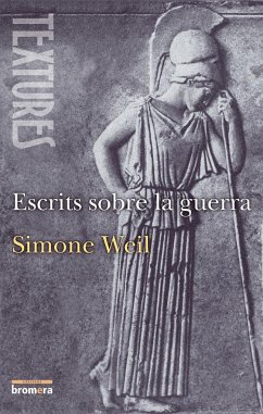 Escrits sobre la guerra - Weil, Simone; Weill, Simone