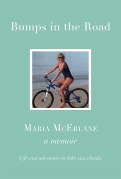 BUMPS IN THE ROAD - a memoir - McErlane, Maria