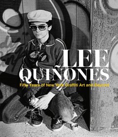 Lee Quiñones: Fifty Years of New York Graffiti Art and Beyond - Quinones, Lee