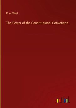 The Power of the Constitutional Convention - West, R. A.