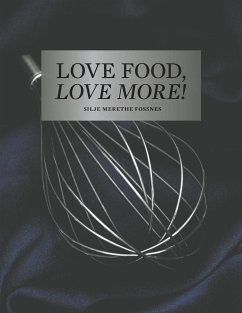 Love Food, Love More - Fossnes, Silje Merethe