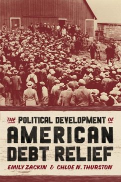 The Political Development of American Debt Relief - Zackin, Emily; Thurston, Chloe N.
