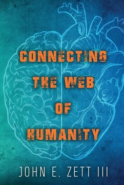 Connecting the Web of Humanity - Zett III, John E.