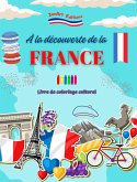 À la découverte de la France - Livre de coloriage culturel - Dessins créatifs de symboles français