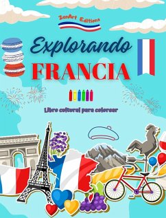 Explorando Francia - Libro cultural para colorear - Diseños creativos de símbolos franceses - Editions, Zenart