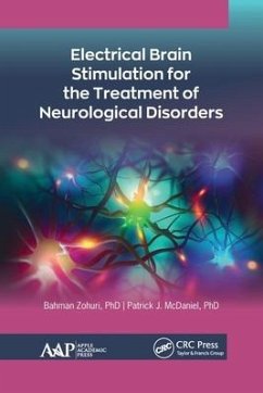 Electrical Brain Stimulation for the Treatment of Neurological Disorders - Zohuri, Bahman; McDaniel, Patrick