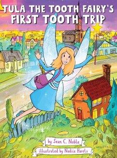 Tula the Tooth Fairy's First Tooth Trip - Noble, Sean C