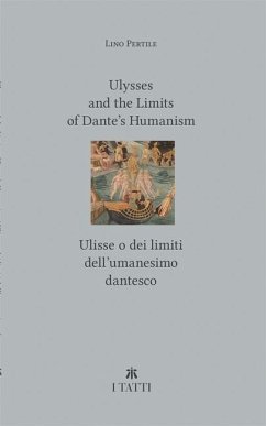 Ulysses and the Limits of Dante's Humanism / Ulisse o dei limiti dell'umanesimo dantesco - Pertile, Lino