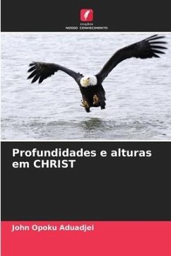 Profundidades e alturas em CHRIST - Aduadjei, John Opoku