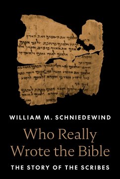 Who Really Wrote the Bible - Schniedewind, William M.