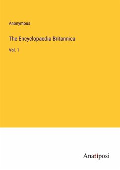 The Encyclopaedia Britannica - Anonymous