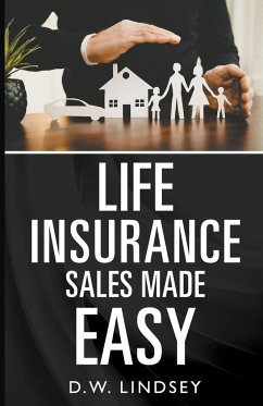 Life Insurance Sales Made Easy - Lindsey, D. W.
