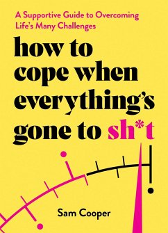 How to Cope When Everything's Gone to Sh*t - Cooper, Sam