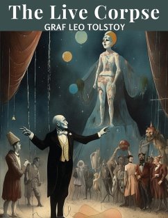 The Live Corpse - Graf Leo Tolstoy