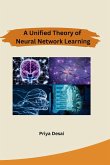 A Unified Theory of Neural Network Learning