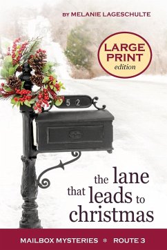 The Lane That Leads to Christmas - Lageschulte, Melanie