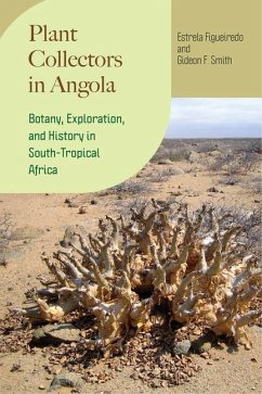 Plant Collectors in Angola - Figueiredo, Estrela; Smith, Gideon F.