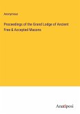Proceedings of the Grand Lodge of Ancient Free & Accepted Masons