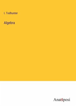 Algebra - Todhunter, I.