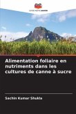 Alimentation foliaire en nutriments dans les cultures de canne à sucre