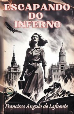 Escapando do Inferno - Lafuente, Francisco Angulo de