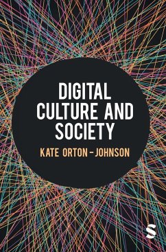 Digital Culture and Society - Orton-Johnson, Kate