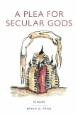 A Plea for Secular Gods