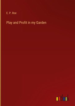 Play and Profit in my Garden