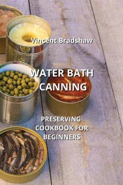 Water Bath Canning - Bradshaw, Vincent