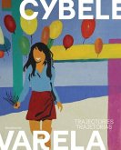 Cybèle Varela: Trajectories
