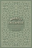 Madness and Enterprise