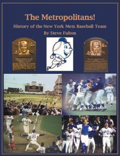 The Metropolitans! History of the New York Mets Baseball Team - Fulton, Steve