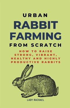 Urban Rabbit Farming From Scratch - Rachael, Lady