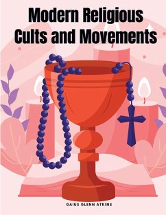 Modern Religious Cults and Movements - Gaius Glenn Atkins