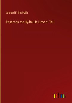 Report on the Hydraulic Lime of Teil - Beckwith, Leonard F.