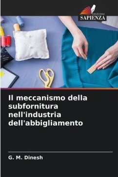 Il meccanismo della subfornitura nell'industria dell'abbigliamento - Dinesh, G. M.