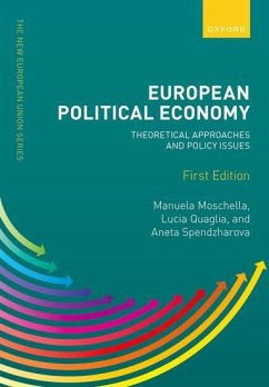 European Political Economy: Theoretical Approaches and Policy Issues - Quaglia, Lucia; Moschella, Manuela; Spendzharova, Aneta