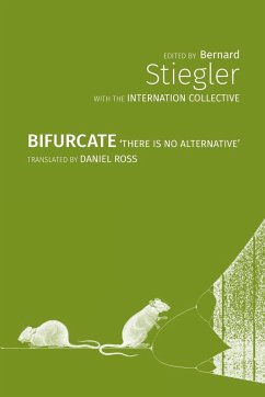 Bifurcate - Stiegler, Bernard; Internation Collective, The