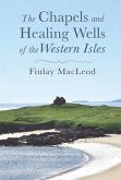 The Chapels and Healings Wells of the Western Isles
