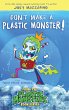 Don't Make A Plastic Monster! - Bild 1