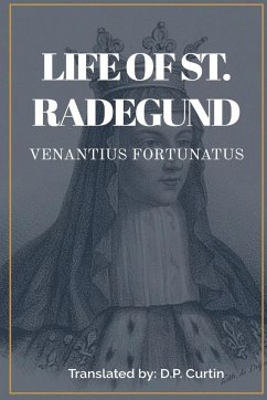 Life of St. Radegund - Venantius Fortunatus