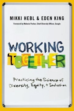 Working Together - Hebl, Mikki (Professor, Professor, Rice University); King, Eden (Professor, Professor, Rice University)