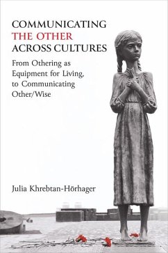 Communicating the Other across Cultures - Khrebtan-Horhager, Julia