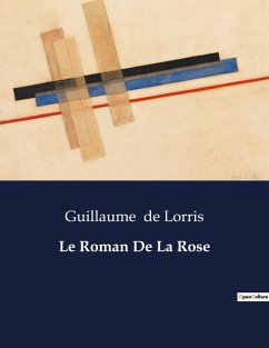 Le Roman De La Rose - De Lorris, Guillaume