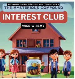 The Mysterious Compound Interest Club - Whimsy, Wise